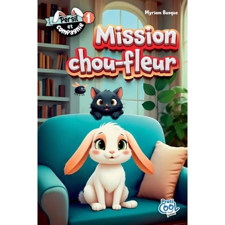 Persil et compagnie #1 Mission chou-fleur