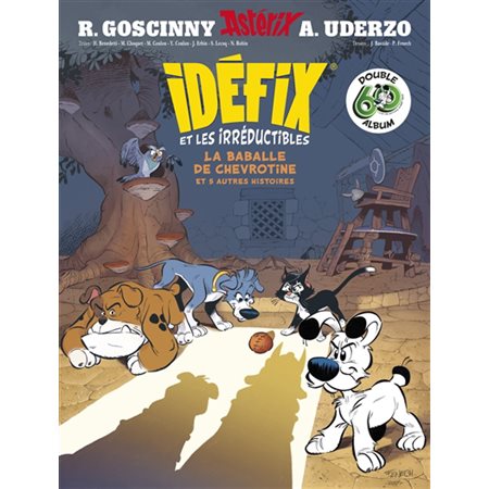 Idéfix et les irréductibles : La baballe de Chevrotine et 5 autres histoires