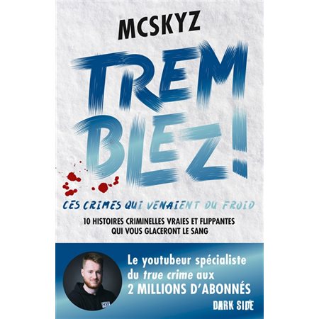 Tremblez ! Ces crimes qui venaient du froid