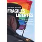 Fragiles libertés : les droits LGBT+ dans le monde