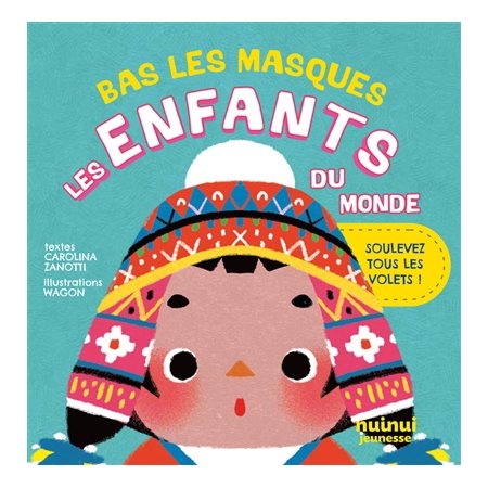 Bas les masques : Les enfants du monde