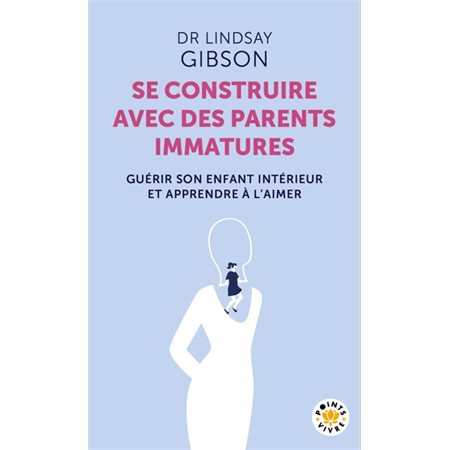 Se construire avec des parents immatures