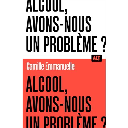 Alcool, avons-nous un problème ?