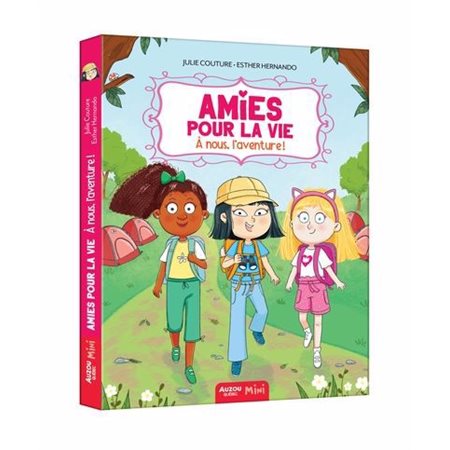 Amies pour la vie #3 À nous, l'aventure !