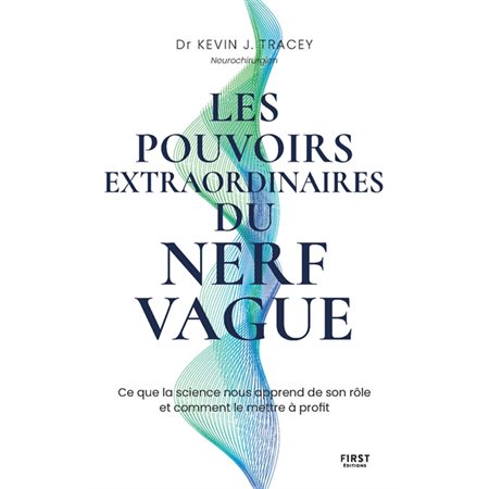 Les pouvoirs extraordinaires du nerf vague
