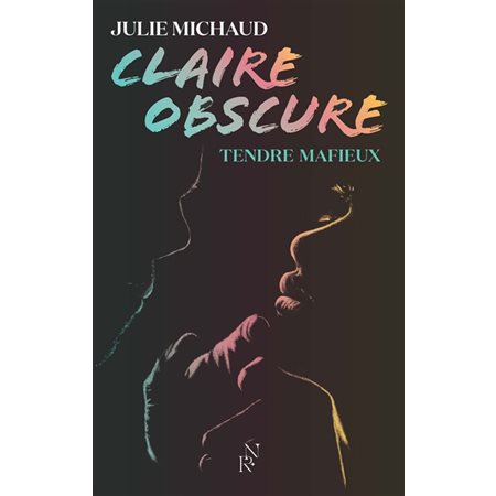 Claire obscure #2 Tendre mafieux