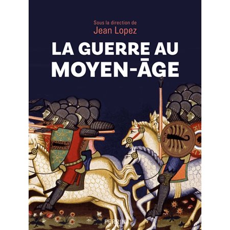 La guerre au Moyen-Age