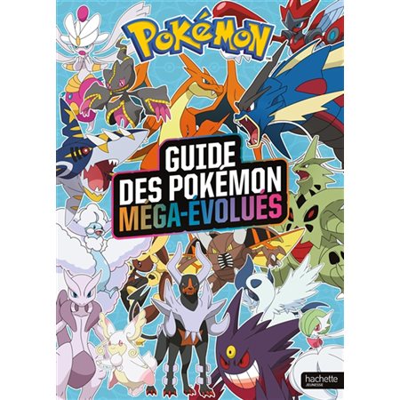 Guide des Pokémon méga-évolués