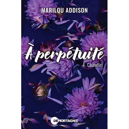 À perpétuité #4 Chandler