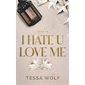 I hate u love me #3