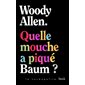 Quelle mouche a piqué Baum ?