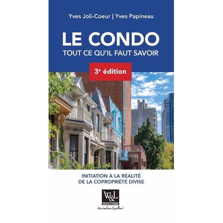 Le condo, tout ce qu'il faut savoir