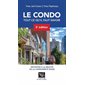 Le condo, tout ce qu'il faut savoir