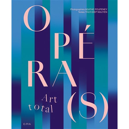 Opéra(s) : art total