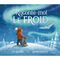 Raconte-moi le froid
