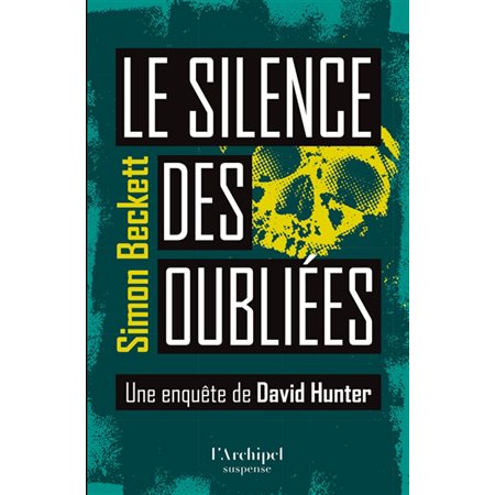 Une enquête de David Hunter : Le silence des oubliées