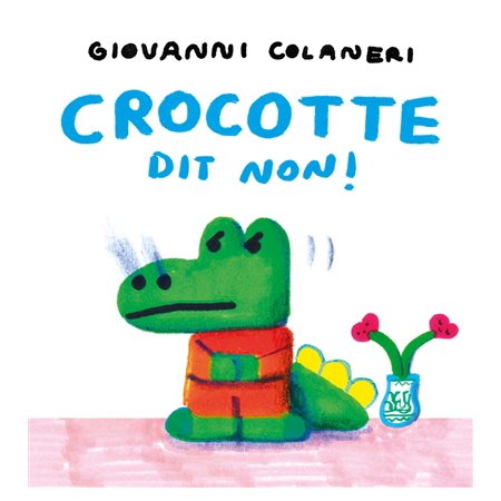 Crocotte dit non !
