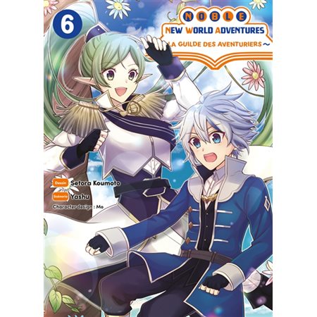 Noble new world adventures : la guilde des aventuriers #6