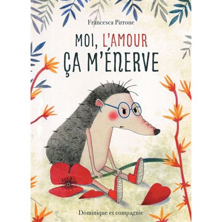 Moi, l’amour ça m’énerve