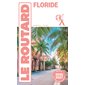Floride : Le guide du routard 2026-2027