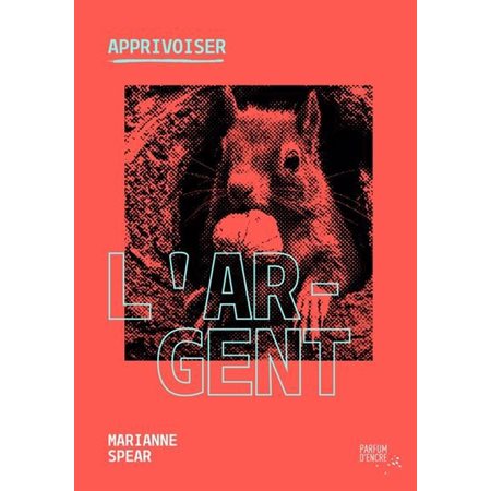 Apprivoiser l'argent