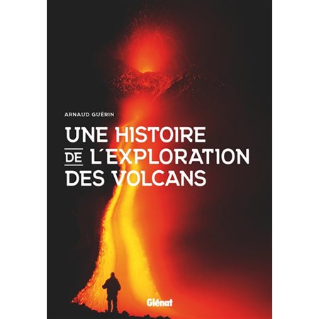 Une histoire de l'exploration des volcans