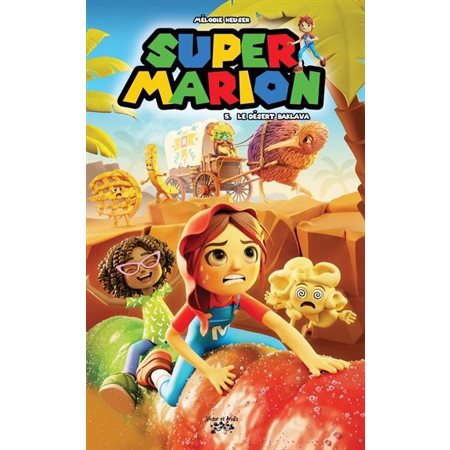 Super Marion #5 Le désert baklava