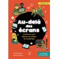 Au-delà des écrans