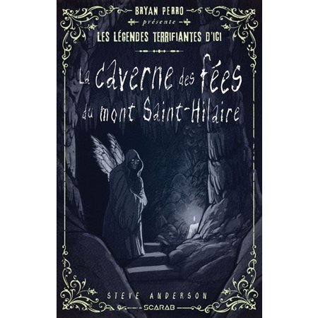 Les légendes terrifiantes d'ici : La caverne des fées du Mont Saint-Hilaire