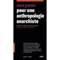 Pour une anthropologie anarchiste