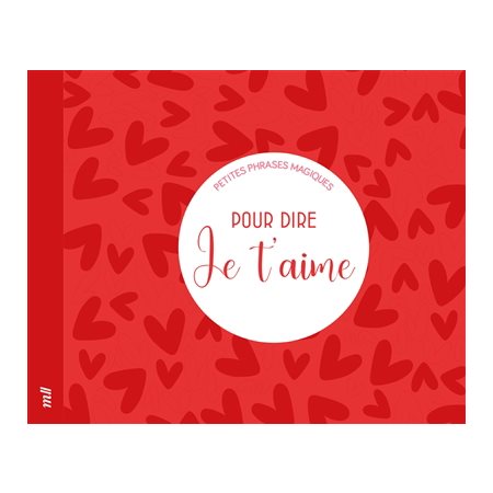 Petites phrases magiques pour dire je t'aime