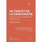 Au chevet de la démocratie : Observations sur le démantèlement de l'État de droit