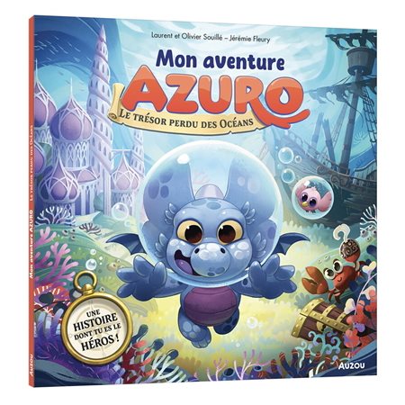 Mon aventure Azuro : Le trésor perdu des océans