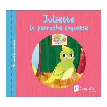 Juliette la perruche coquette