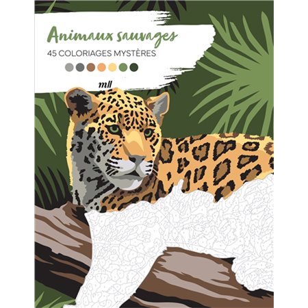 Animaux sauvages : 45 coloriages mystères