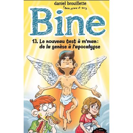 Bine #13 Le nouveau test à m'man : de la genèse à l'apocalypse