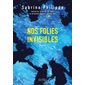 Nos folies invisibles