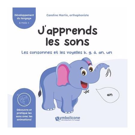 J'apprends les sons  k, g, â, an, un