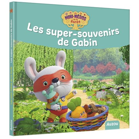 Les mini-héros de la forêt : Les super-souvenirs de Gabin