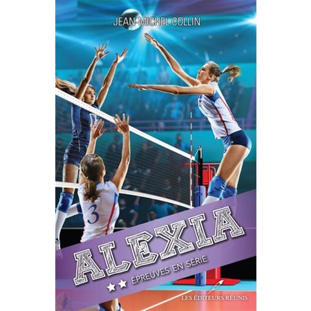 Épreuves en série, Alexia, 2