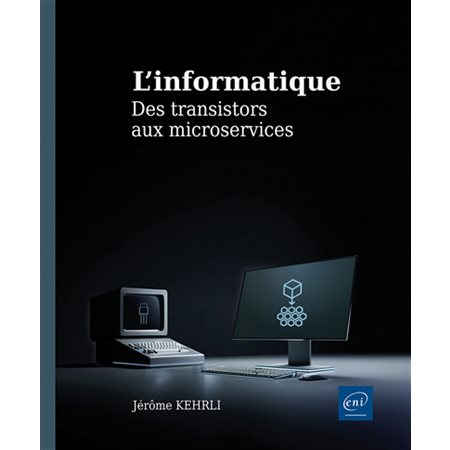 L'informatique : des transistors aux microservices