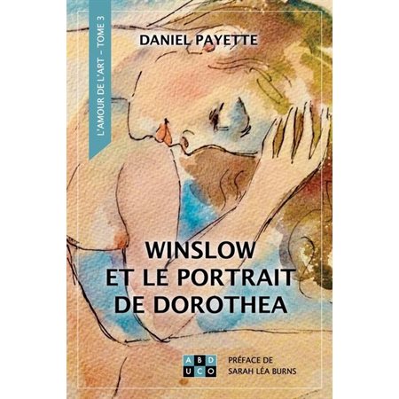 L'amour de l'art #3 Winslow et le portrait de Dorothea