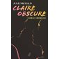 Claire obscure #1 Douce rebelle