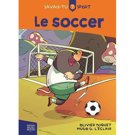 Savais-tu ? Sport : Le soccer #2