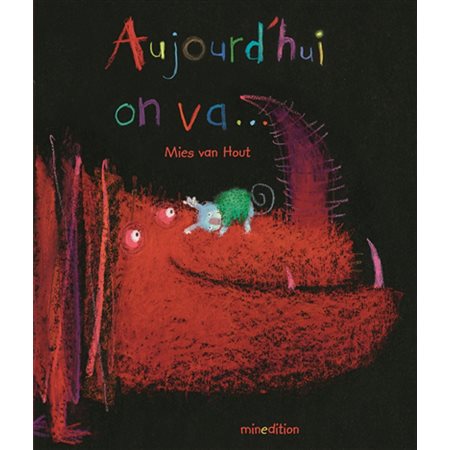 Aujourd'hui on va...