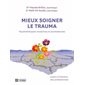 Mieux soigner le trauma : Psychothérapies novatrices et prometteuses