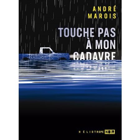 Touche pas à mon cadavre, Noir