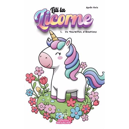 Lili la licorne #1 Un tourbillon d'émotions
