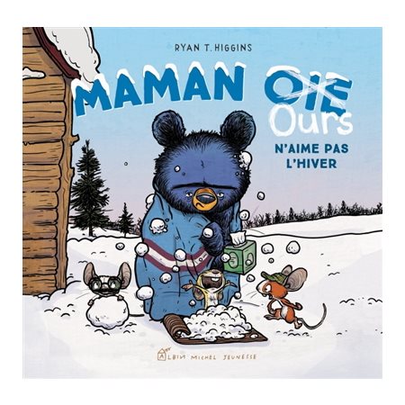 Maman Ours n'aime pas l'hiver