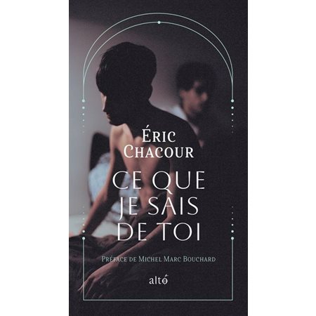 Ce que je sais de toi